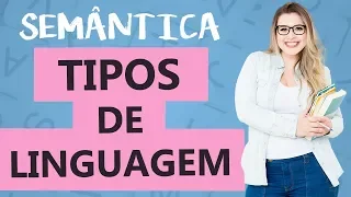 TIPOS DE LINGUAGEM - Aula 1 - Profa. Pamba - Curso de Semântica