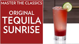 Master The Classics: Original Tequila Sunrise