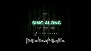 DJ Ironman feat. Mano Tsotsi - Sing Along - Urban Kiz Kizomba Tarraxa Ghetto Zouk