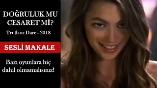 DOĞRULUK MU CESARET Mİ (2018) - Sesli Makale