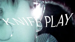 Knife Play: Live At Farewell