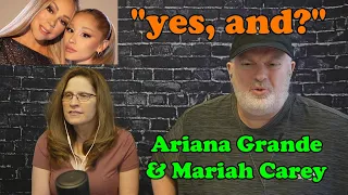 Reaction to "yes, and?" by Ariana Grande with Mariah Carey