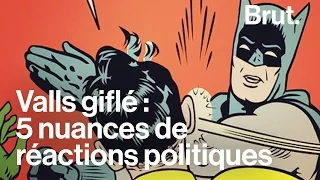 Valls giflé : 5 nuances de réactions politiques.