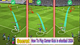 How To Play Corner Kick in efootball 2024 ✅💯