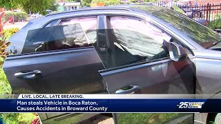 Man steals vehicle in Boca Raton, causes accidents in Broward County