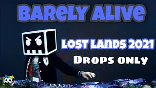 BARELY ALIVE @ LOST LANDS 2021 |DROPS ONLY|