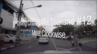 Driving Chiang Mai Thailand #12 - Moat Clockwise