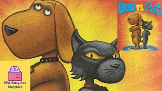 READ ALOUD 📚- DOG VS. CAT 🐶😼 - Storytime for kids