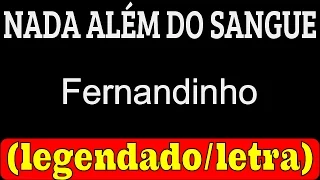 Nada Além do Sangue - Fernandinho (LETRA / LEGENDADO)