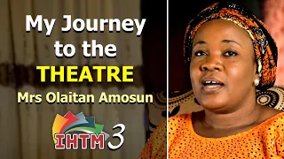 "My Journey To The Theatre" by Mrs Olaitan Amosun // IT HAPPENED TO ME (Episode 3) // EVOM