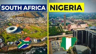 NIGERIA VS SOUTH AFRICA:  Which Country Is Better? Where Should You Live, Work OR Invest?