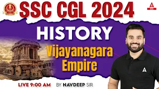 SSC CGL 2024 | SSC CGL History Classes By Navdeep Sir | Vijayanagar Empire #10