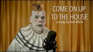 Puddles Pity Party - Come On Up To The House (Tom Waits Cover)