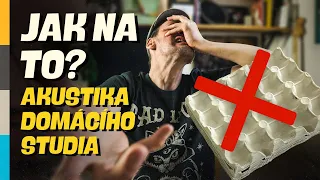 AKUSTIKA vs domácí NAHRÁVACÍ STUDIO