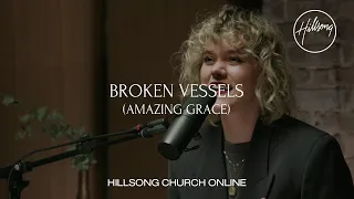 Broken Vessels (Amazing Grace) [Church Online] - Hillsong Worship