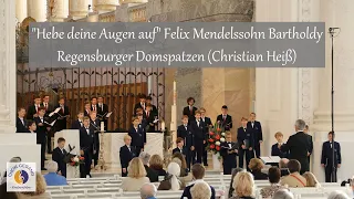 "Hebe deine Augen auf" Felix Mendelssohn Bartholdy | Regensburger Domspatzen (Christian Heiß)