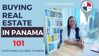 Panama Real Estate 101: Everything you need to know