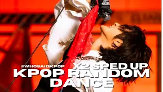 2X KPOP RANDOM DANCE SPED UP CHALLENGE || ICONIC SONGS