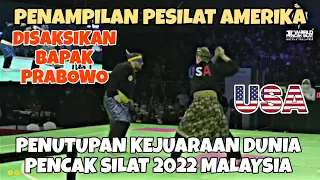 Penampilan Pesilat Amerika (USA)  didepan Pak Prabowo, Closing Ceremony Word Champ 2022 Malaysia