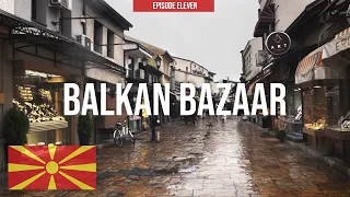 Biggest Bazaar in the Balkans 🇲🇰｜VANLIFE MACEDONIA