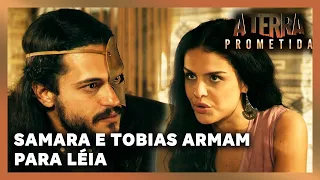 A TERRA PROMETIDA: Samara e Tobias armam para fazer Léia se unir a eles