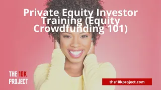 Private Equity Investor Training - Equity Crowdfunding 101