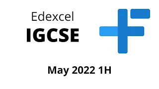 IGCSE Maths Edexcel May 2022 1H