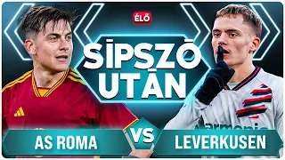 AS Roma - Leverkusen REAKCIÓ | Sípszó után | Unibet