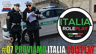 [ITALIA ROLAPLAY] - #07 PROVIAMO ITALIA ROLEPLAY - FIVEM ROLEPLAY - RP GTA 5 ONLINE - LIVE ITA