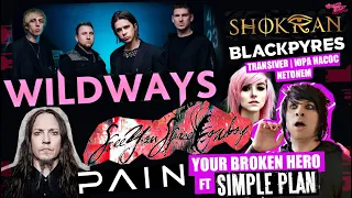 WILDWAYS | SeeYouSpaceCowboy | Shokran | BLACKPYRES | Matt Cutshall YOUR ft SIMPLE PLAN | PAIN