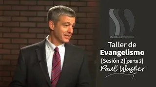 Taller de Evangelismo 2 2/2 Paul Washer