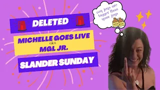 #mgl Michelle Goes Live DELETED Hello Haters 4-14-23