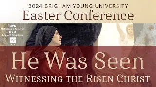 2024 BYU Easter Conference - Full Program