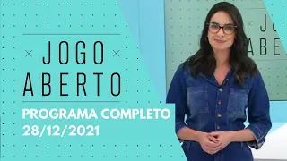 PROGRAMA COMPLETO - 28/12/2021 - JOGO ABERTO