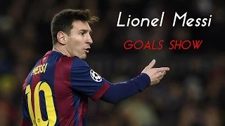 Lionel Messi - Goals Show 2014/2015 ● HD