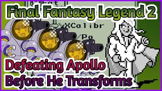Defeating Apollo Before He Transforms [Final Fantasy Legend 2 / SaGa 2]