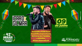 41º Arraiá do Descoberto - Show de Ícaro e Gilmar