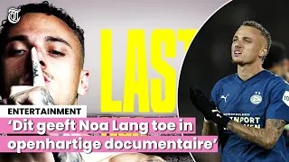 Hilarische anekdote in documentaire Noa Lang: ‘Holy shit!’