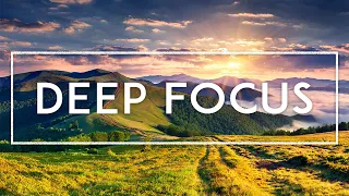 Ambient Music For Studying And Concentration - 12 Hours Of Deep Focus Music To Improve Memory