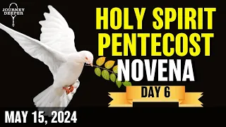 Pentecost Holy Spirit Novena Day 6 ❤️ May 15, 2024