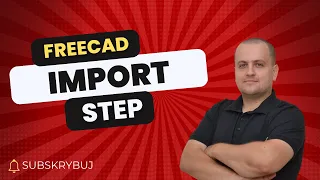 FreeCAD Import plików STEP