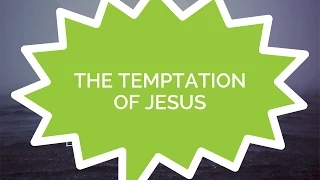 Jesus: The Series #2 - The Temptation of Jesus