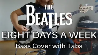 The Beatles - Eight Days A Week (Bass Cover)(Bass Tabs Play Along)