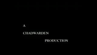 “Chad Warden Production” intro