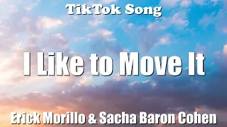 Erick Morillo & Sacha Baron Cohen - I Like to Move It(physically fit madagascar)(Lyrics)-TikTok Song