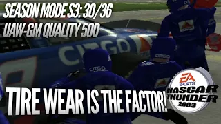 (Tire Wear Is The Factor!) Nascar Thunder 2003 Season Mode S3: Race 30/36 UAW-GM Quality 500