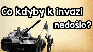 Co kdyby invaze roku 1968 neproběhla? | VikTry