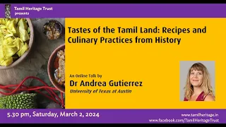 Tastes of the Tamil Land: Recipes and Culinary Practices from History. By Dr Andrea Gutierrez.