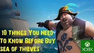 10 Things You Need To Know Before You Buy sea of thieves