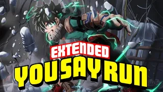 My Hero Academia | You Say Run but i combined all available versions (read desc) (EXTENDED YSR)